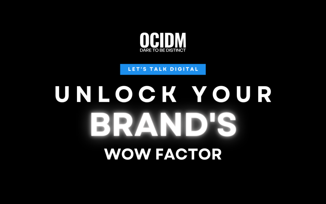 Unlock Your Brand’s Wow Factor: What it Takes to Outshine the Competition